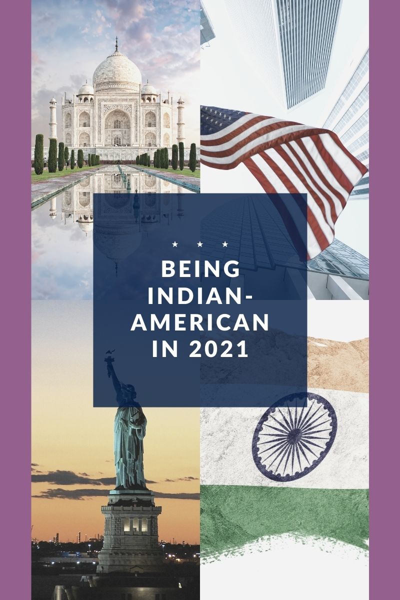 Being Indian-American in 2021